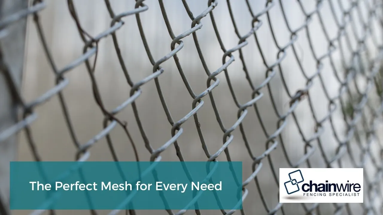 A guide to picking the right chainwire mesh for the job